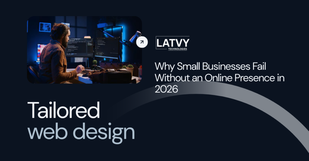 Why Small Businesses Fail Without an Online Presence in 2026